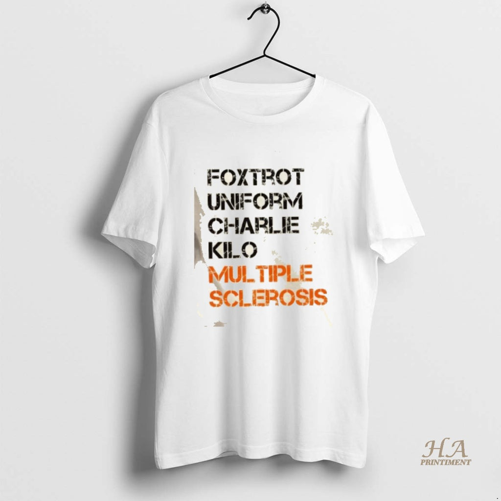 Official Foxtrot Uniform Charlie Kilo Multiple Sclerosis Shirt Hoodie Sweatshirt | PurePodTees.com