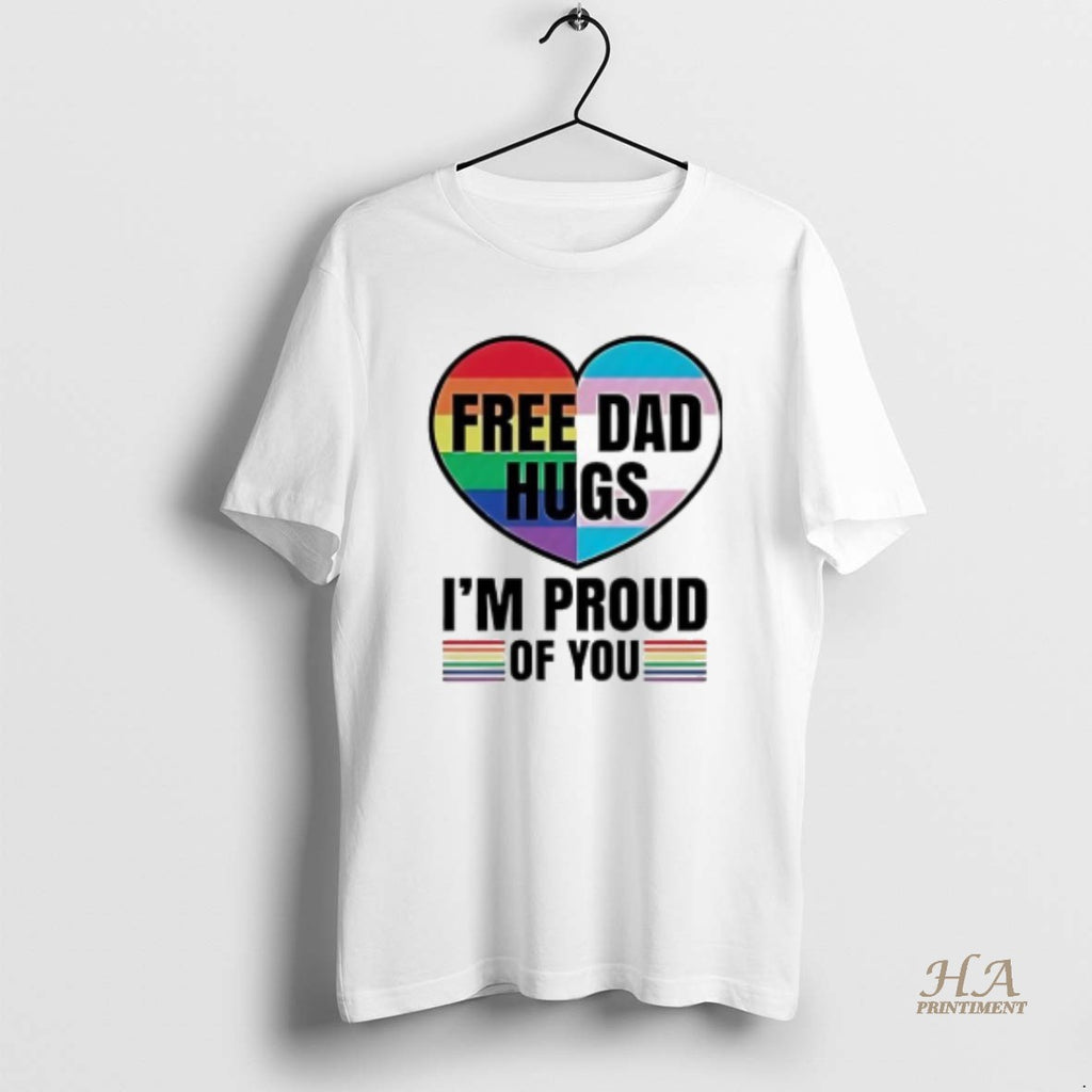 Official Free Dad Hugs Im Proud Of You Pride Lgbt In Heart Shirt Hoodie Sweatshirt | PurePodTees.com