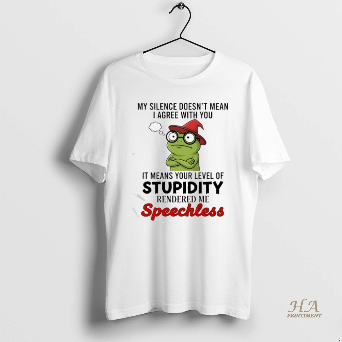 Official Frog My Silence Doesnt Mean I Agree With You It Means Your Level Of Shirt Hoodie Sweatshirt | PurePodTees.com
