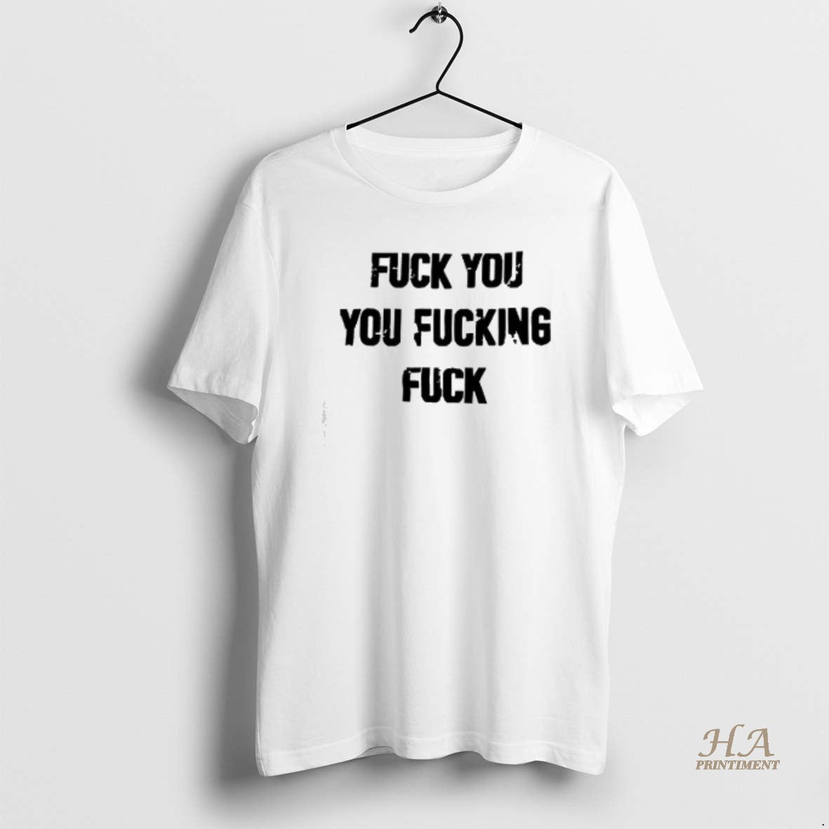 Official Fuck You You Fucking Fuck Shirt Hoodie Sweatshirt | PurePodTees.com