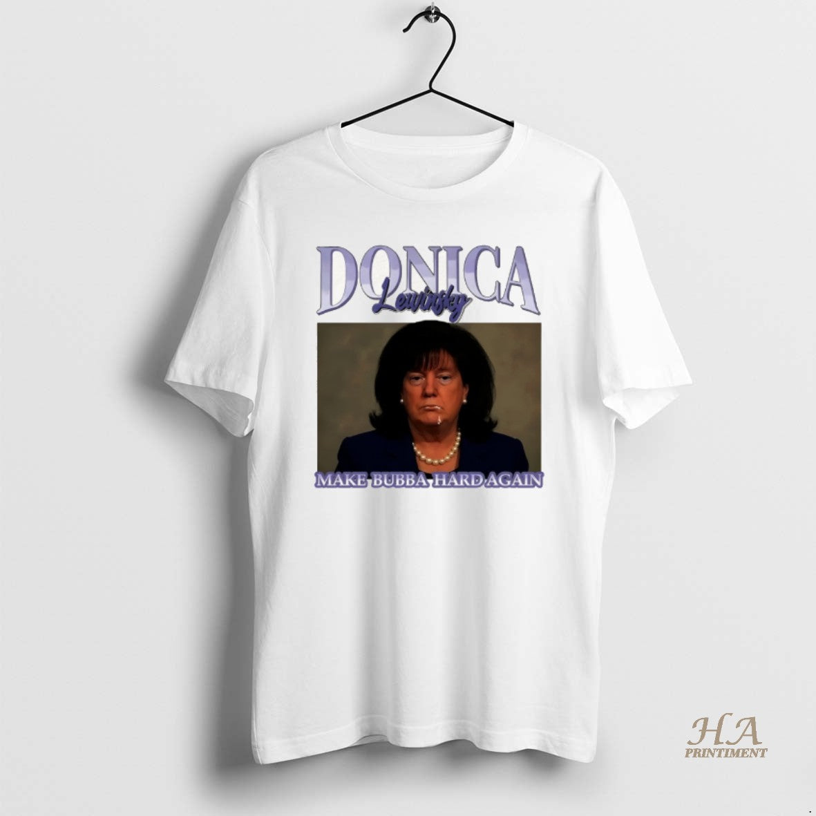 Official Funny Donica Lewinsky Make Bubba Hard Again Anti Trump Bubbla Trump Shirt Hoodie Sweatshirt | PurePodTees.com