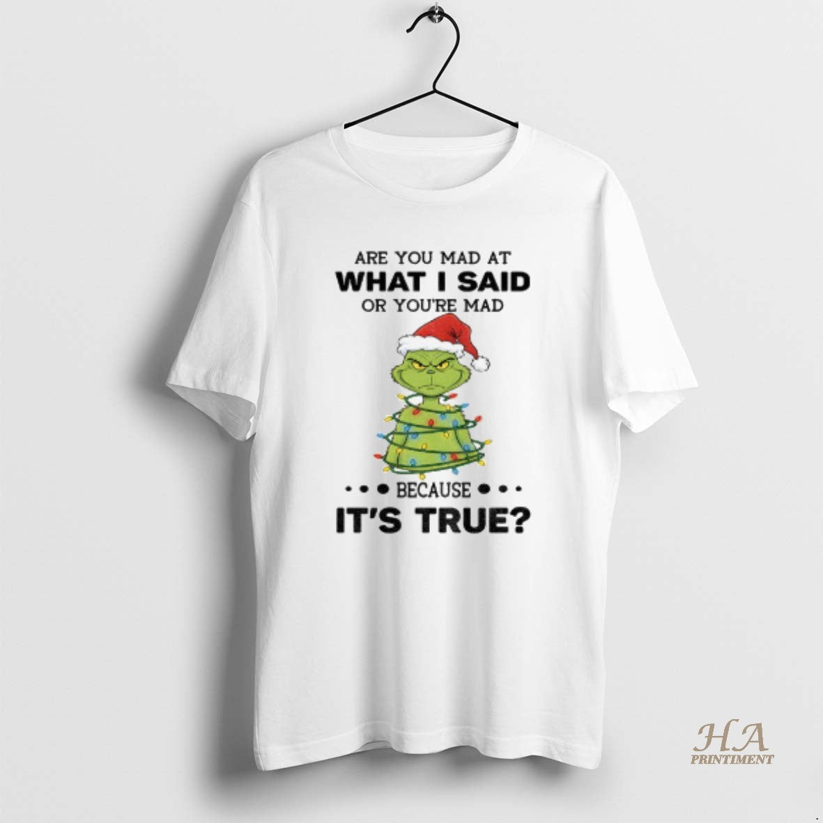 Official Funny Grinch Christmas Tree Are You Mad At What I Said Or Youre Mad Shirt Hoodie Sweatshirt | PurePodTees.com