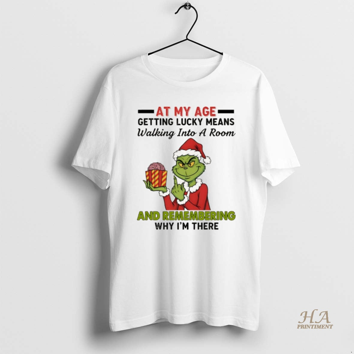 Official Funny Grinch Santa Hat At My Age Getting Lucky Means Walking Into A Room Shirt Hoodie Sweatshirt | PurePodTees.com