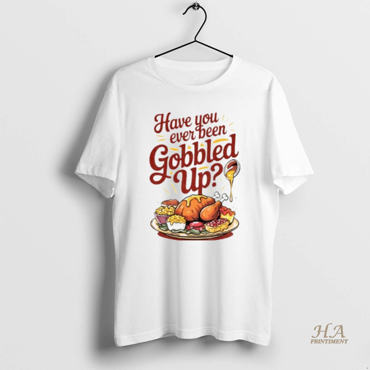 Official Funny Thanksgiving Have You Ever Been Gobbled Up Shirt Hoodie Sweatshirt | PurePodTees.com