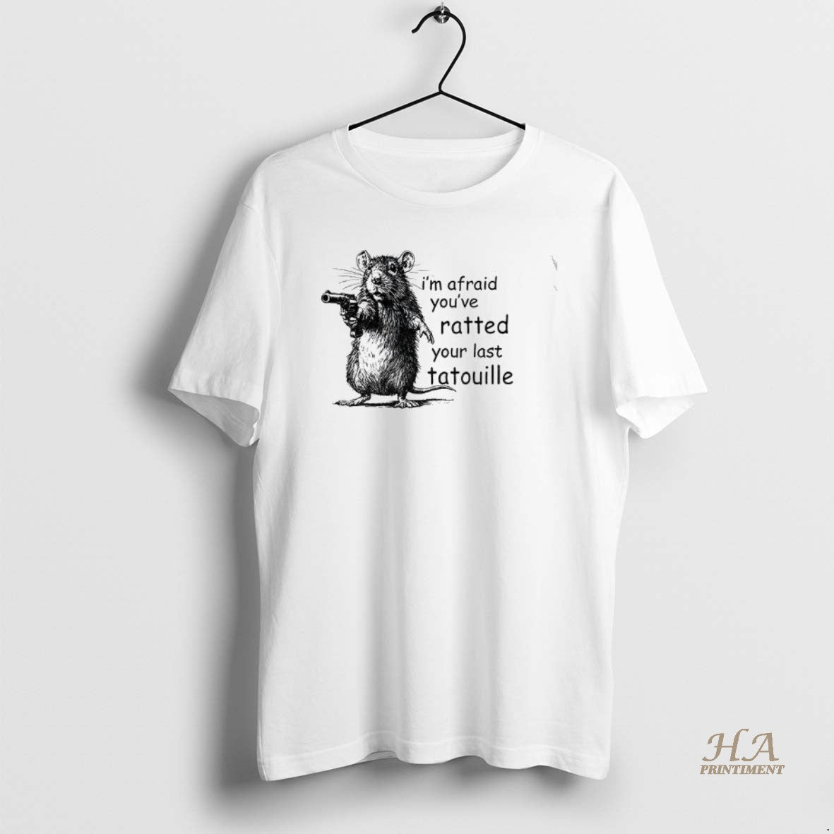 Official Funny Mouse Im Afraid Youve Ratted Your Last Tatouille Shirt Hoodie Sweatshirt | PurePodTees.com