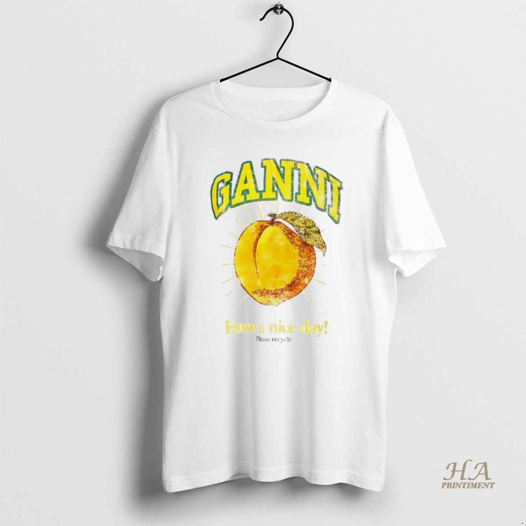 Official Ganni Have A Nice Day Shirt Hoodie Sweatshirt | PurePodTees.com