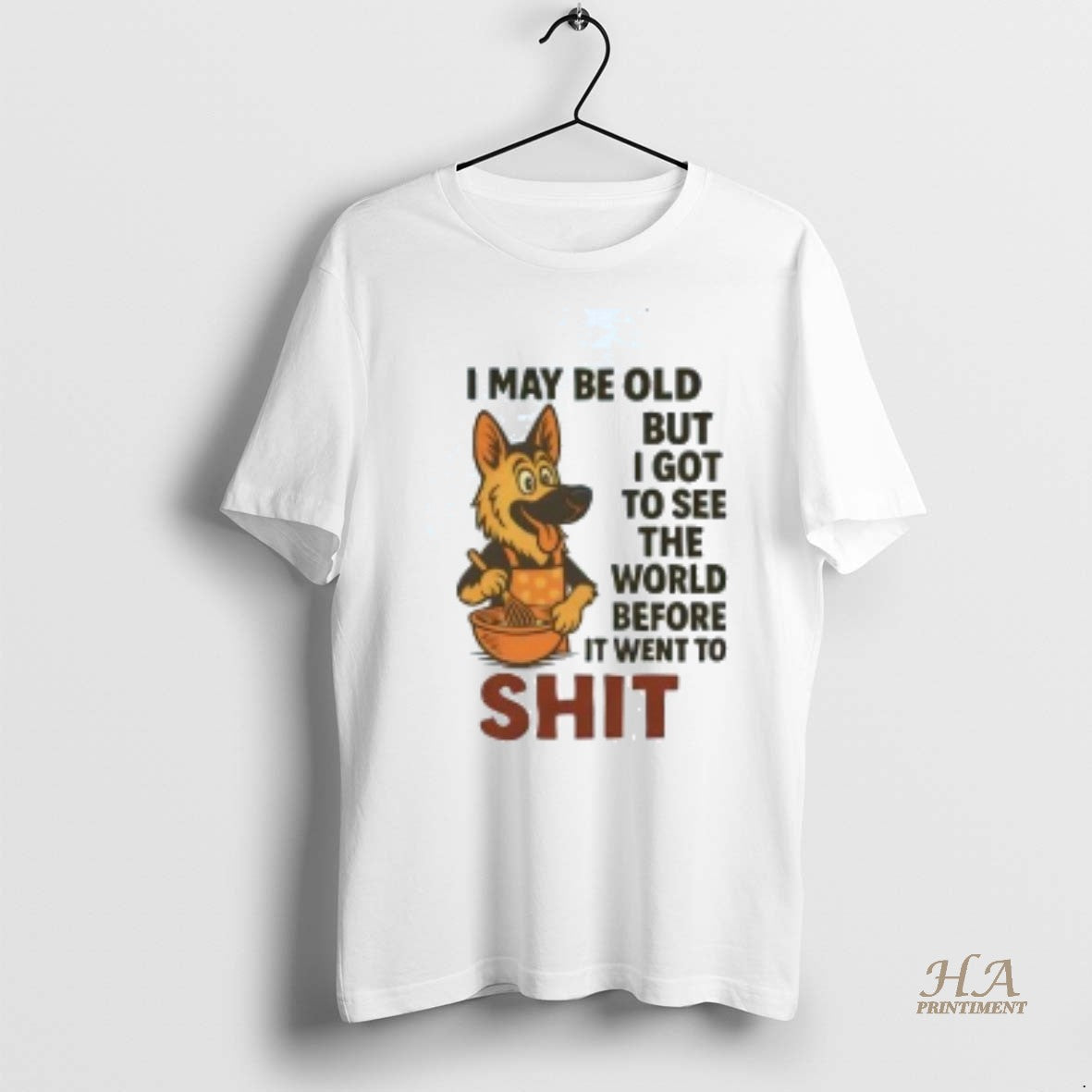 Official German Shepherd I May Be Old But I Got To See The World Shirt Hoodie Sweatshirt | PurePodTees.com