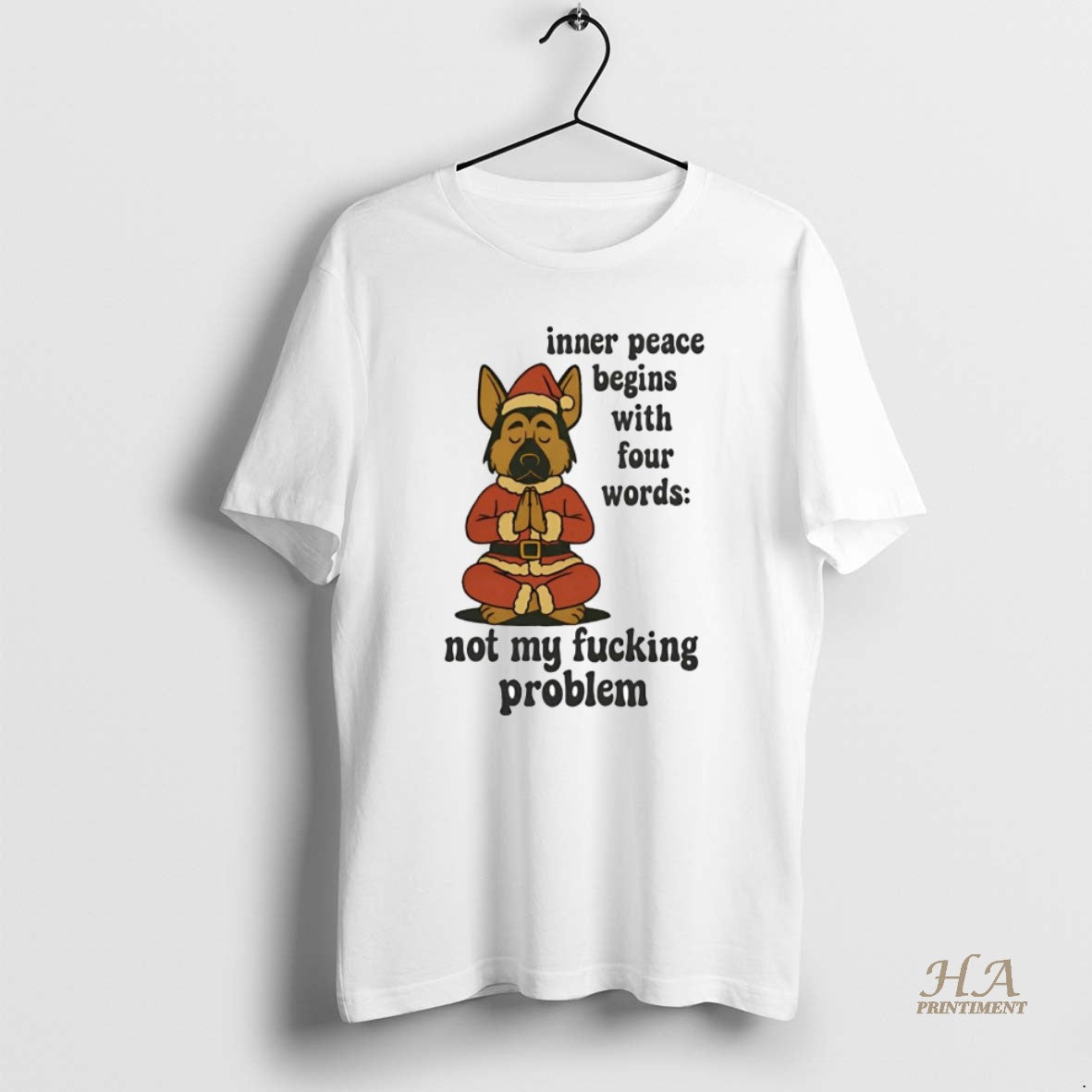 Official German Shepherd Inner Peace Begins With Four Words Not My Fucking Problem Shirt Hoodie Sweatshirt | PurePodTees.com
