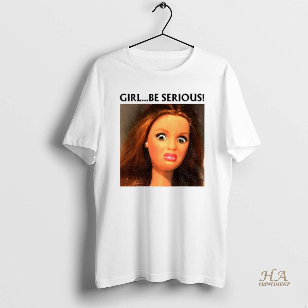 Official Girl Be Serious Funny Doll Face Meme Shirt Hoodie Sweatshirt | PurePodTees.com