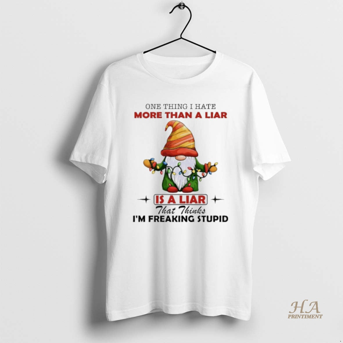 Official Gnome Christmas 2025 One Thing I Hate More Than A Liar Is A Liar Shirt Hoodie Sweatshirt | PurePodTees.com