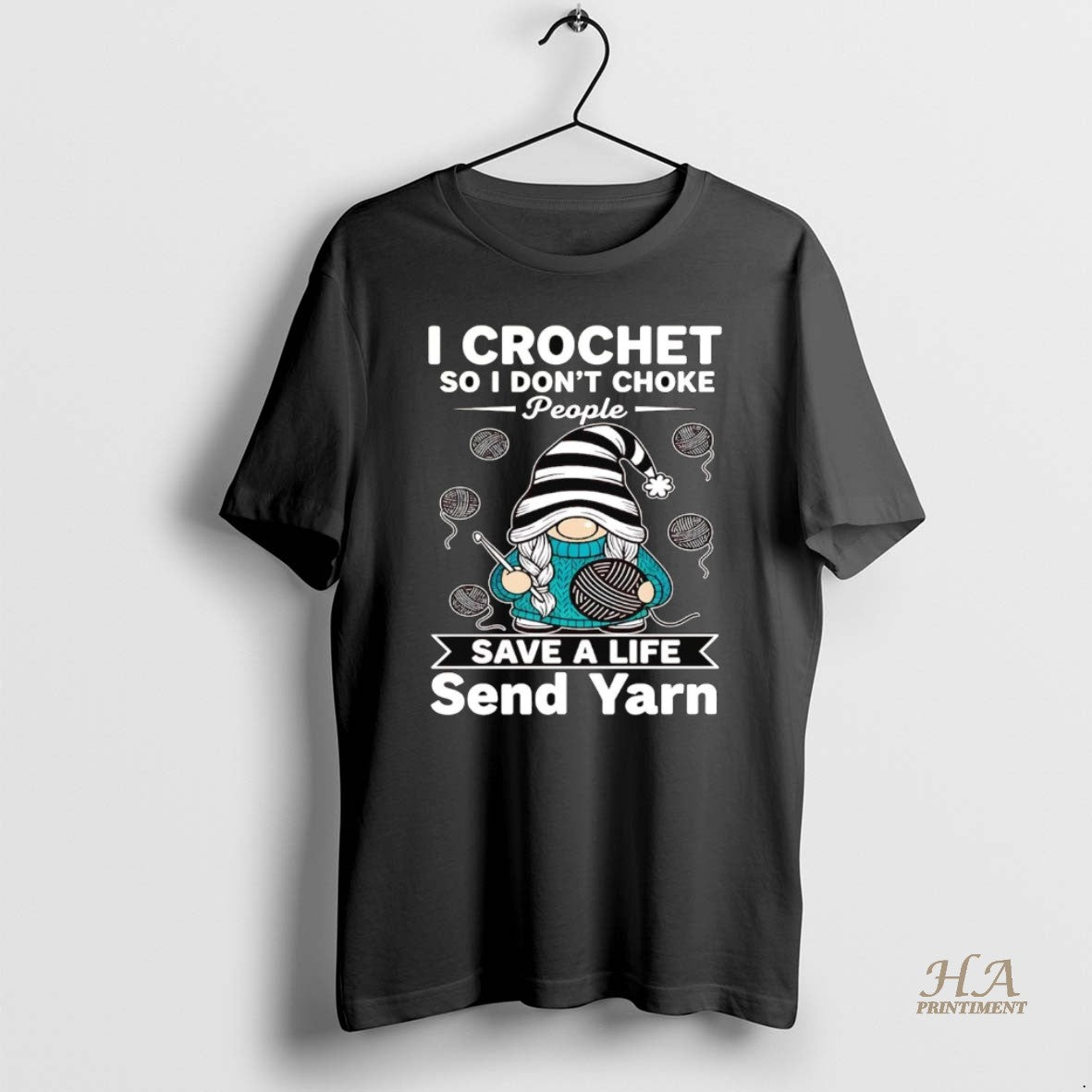 Official Gnome I Crochet So I Dont Choke People Save A Life Send Yarn Shirt Hoodie Sweatshirt | PurePodTees.com