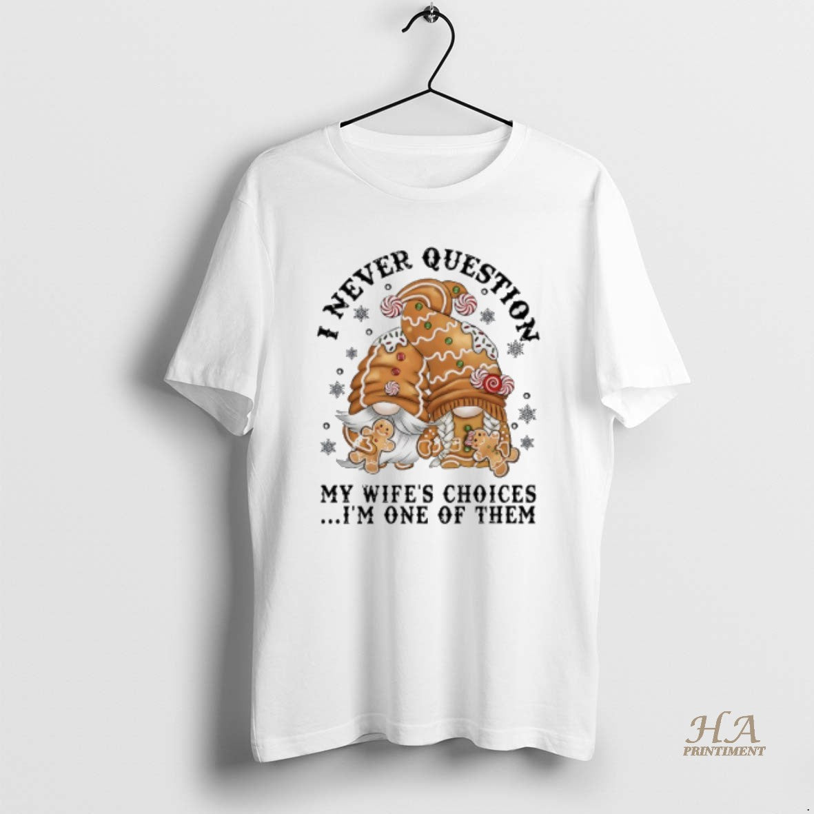 Official Gnome I Never Question My Wifes Choices Im One Of Them Shirt Hoodie Sweatshirt | PurePodTees.com