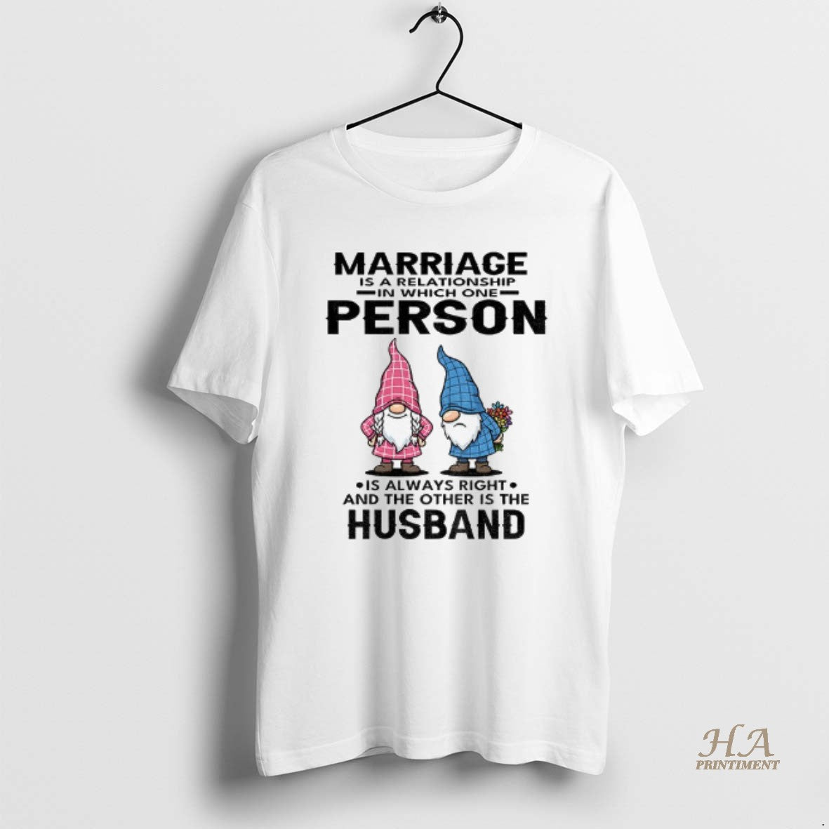 Official Gnome Marriage Is A Relationship In Which One Person Is Always Right And The Shirt Hoodie Sweatshirt
