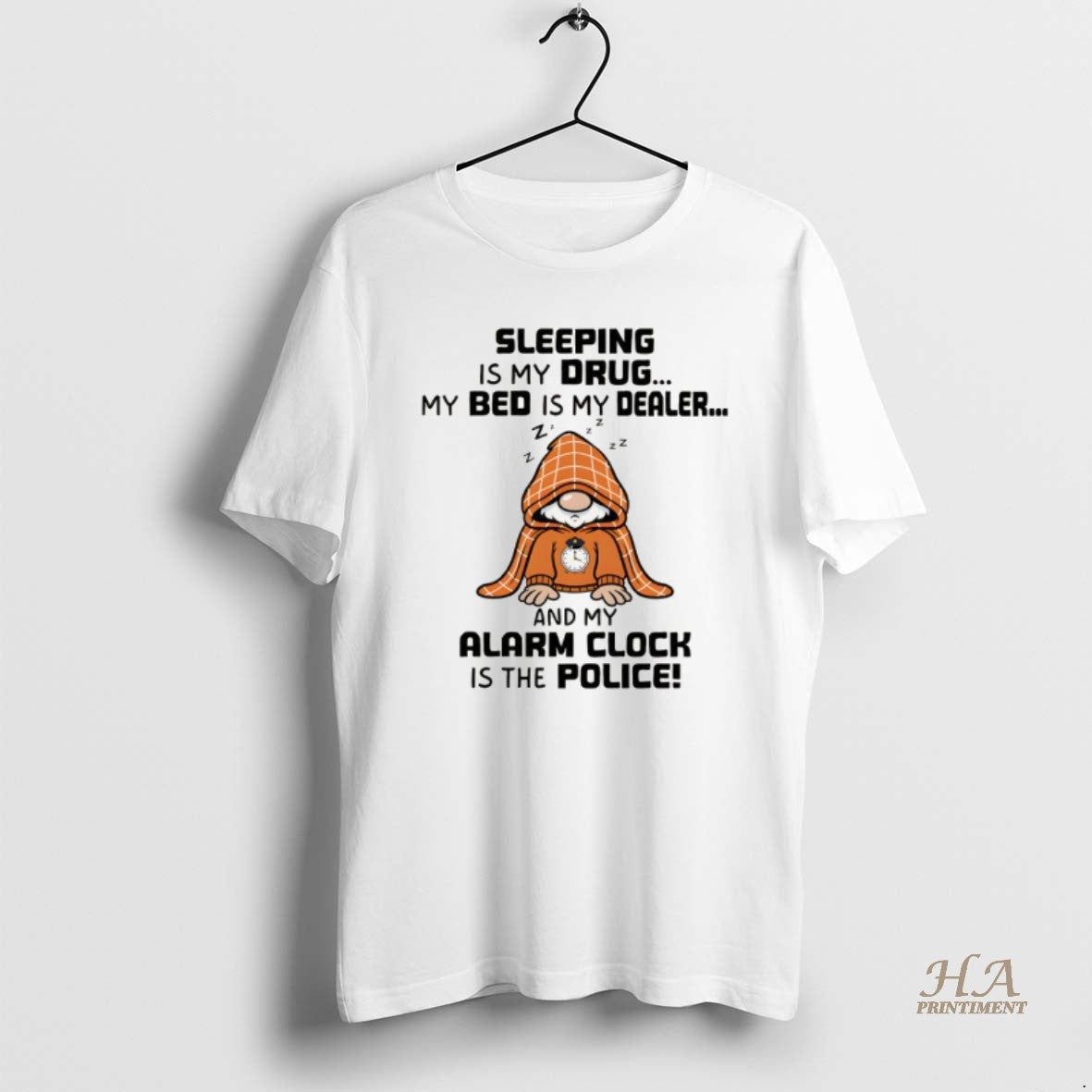 Official Gnome Sleeping Is My Drug My Bed Is My Dealer And My Alarm Clock Shirt Hoodie Sweatshirt | PurePodTees.com