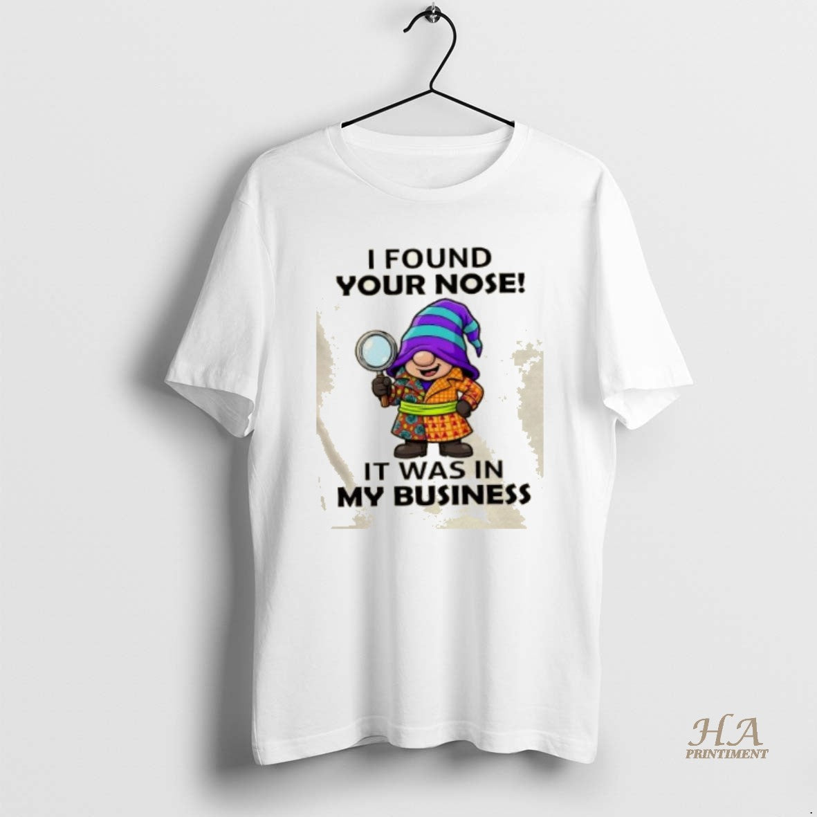 Official Gnomes I Found Your Nose It Was In My Business Shirt Hoodie Sweatshirt | PurePodTees.com
