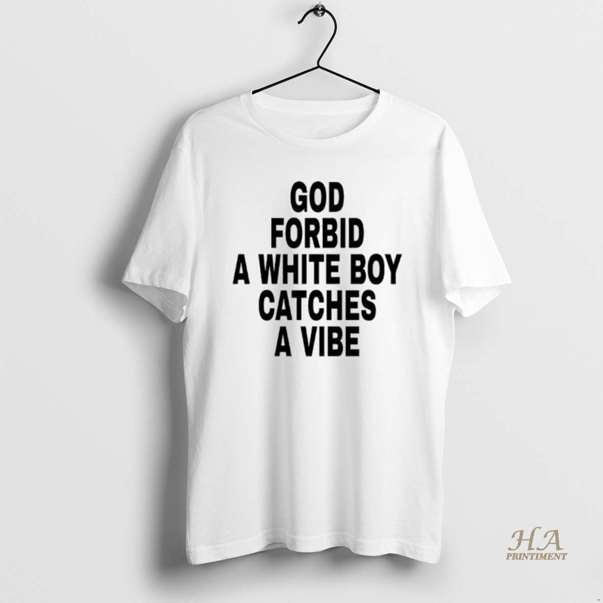Official God Forbid A White Boy Catches A Vibe Shirt Hoodie Sweatshirt | PurePodTees.com