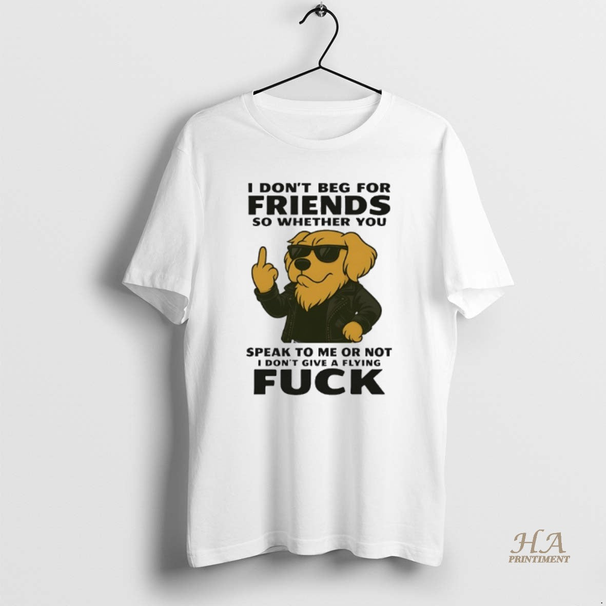 Official Golden Retriever I Dont Beg For Friends So Whether You Speak To Me Or Shirt Hoodie Sweatshirt | PurePodTees.com