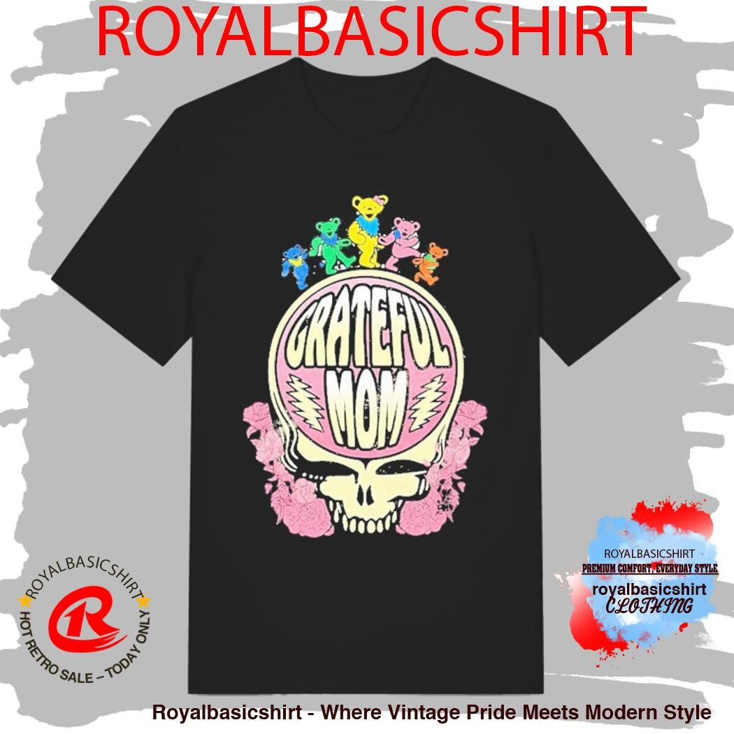 Grateful Dead Happy Mother’s Day Grateful Mom Logo Mama Bears Shirt