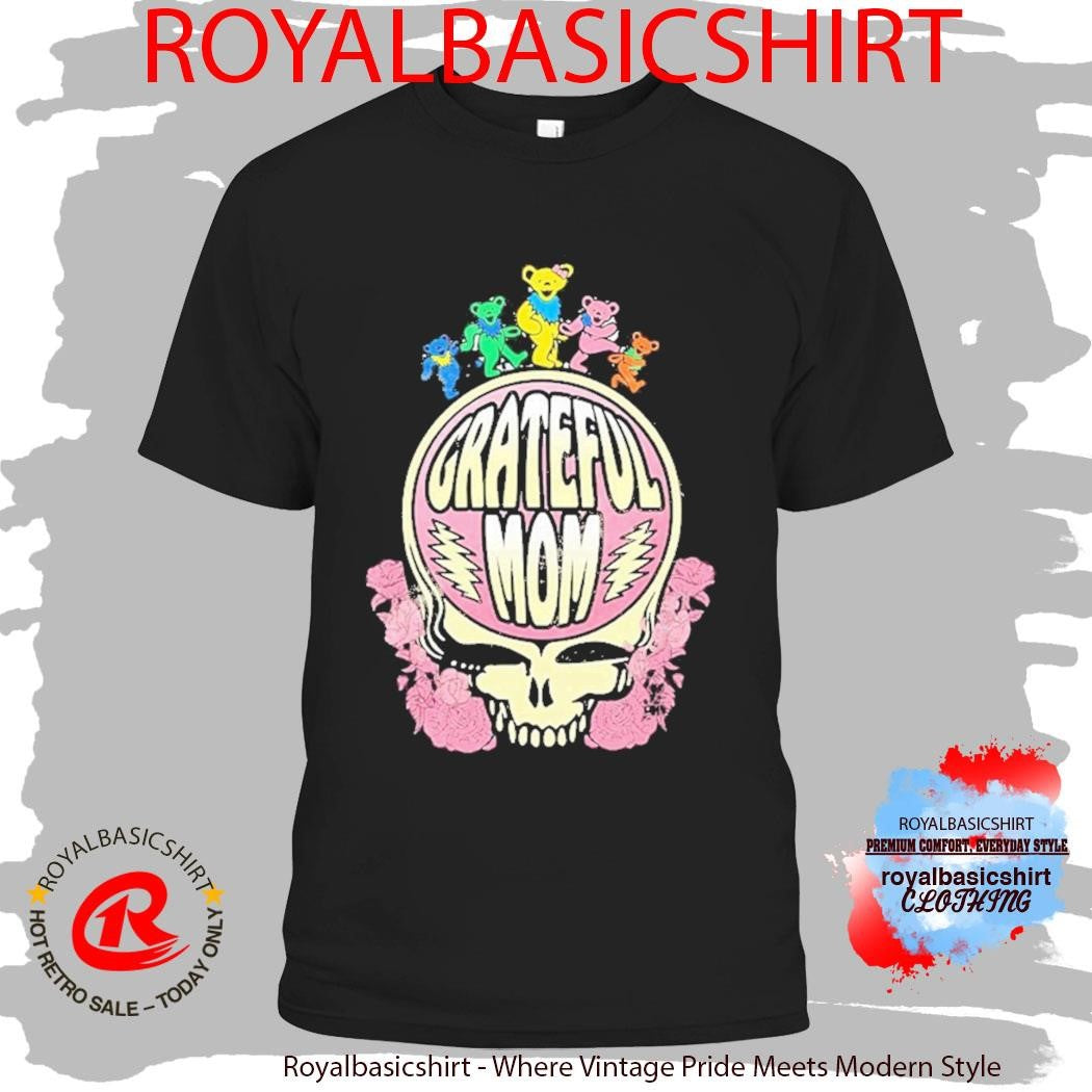 Grateful Dead Happy Mother’s Day Grateful Mom Logo Mama Bears Shirt