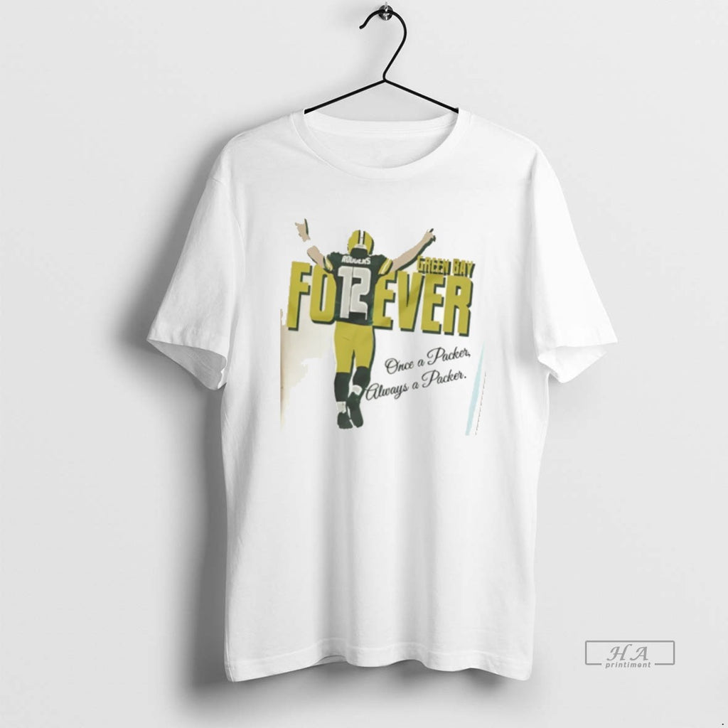 Official Green Bay Packers Aaron Rodgers Forever Once A Packer Always A Packer Shirt Hoodie Sweatshirt | PurePodTees.com