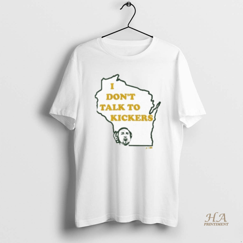 Official Green Bay Packers I Dont Talk To Kickers Shirt Hoodie Sweatshirt | PurePodTees.com