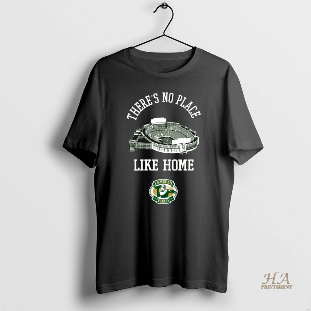Official Green Bay Packers Lambeau Field Theres No Place Like Home Shirt Hoodie Sweatshirt | PurePodTees.com