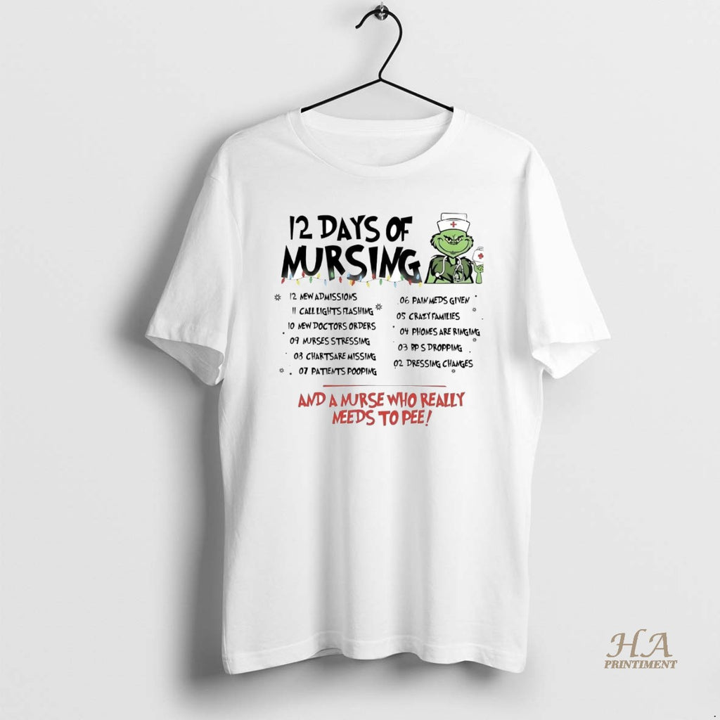 Official Grinch 12 Days Of Nursing And A Nurse Who Really Needs To Pee Christmas Shirt Hoodie Sweatshirt | PurePodTees.com