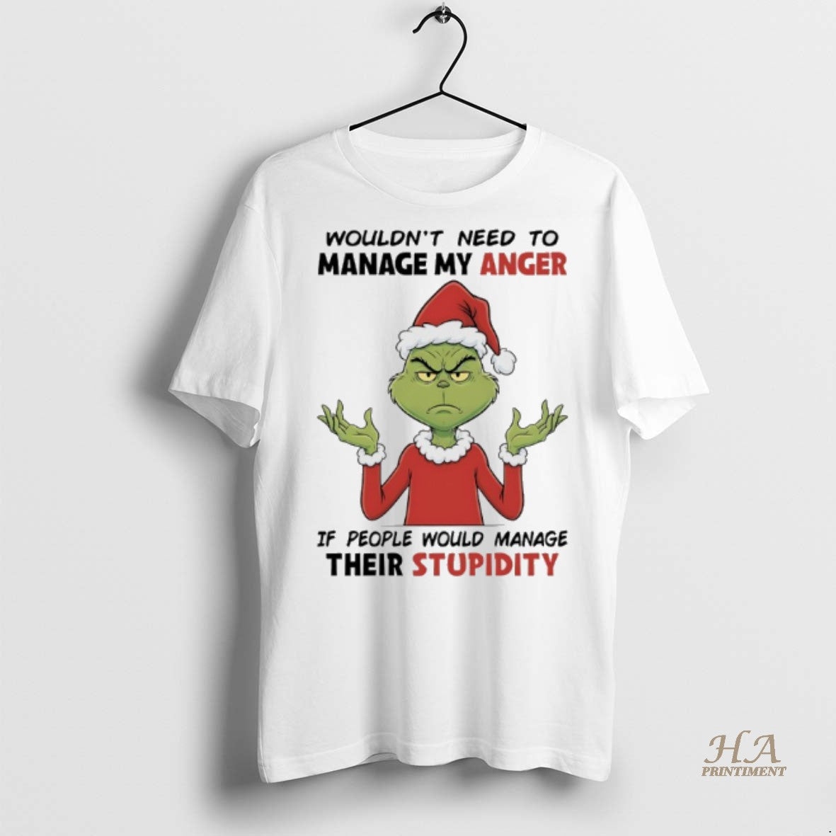 Official Grinch Christmas 2025 Wouldnt Need To Manage My Anger If People Would Manage Their Shirt Hoodie Sweatshirt
