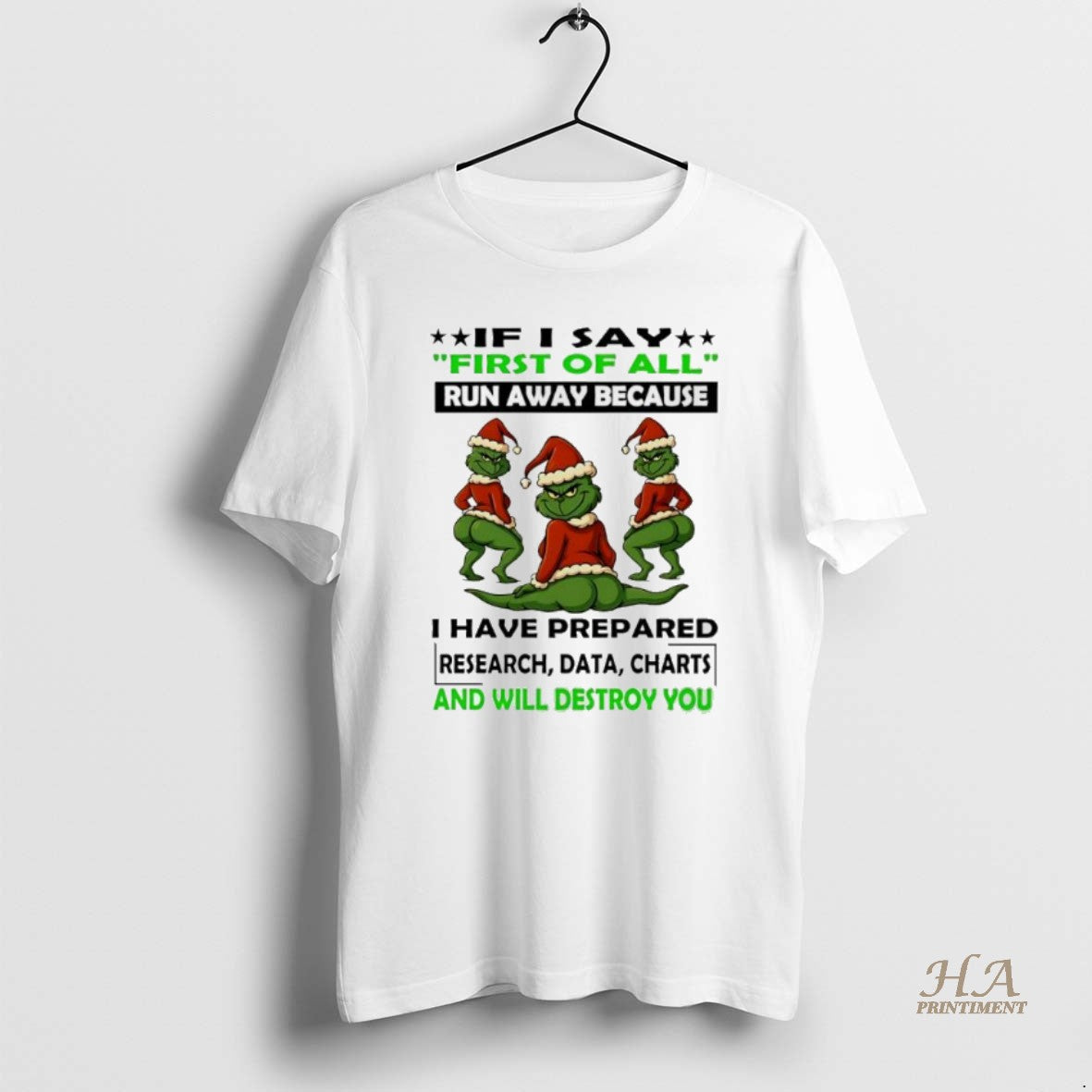 Official Grinch Christmas First Of All Run Away Because I Have Prepared Research Data Charts Shirt Hoodie Sweatshirt