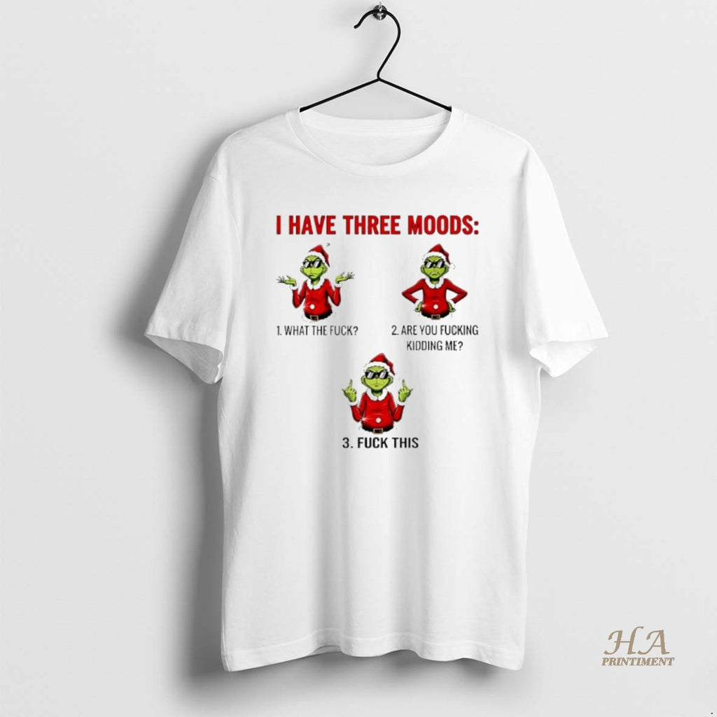 Official Grinch Christmas I Have Three Moods Shirt Hoodie Sweatshirt | PurePodTees.com