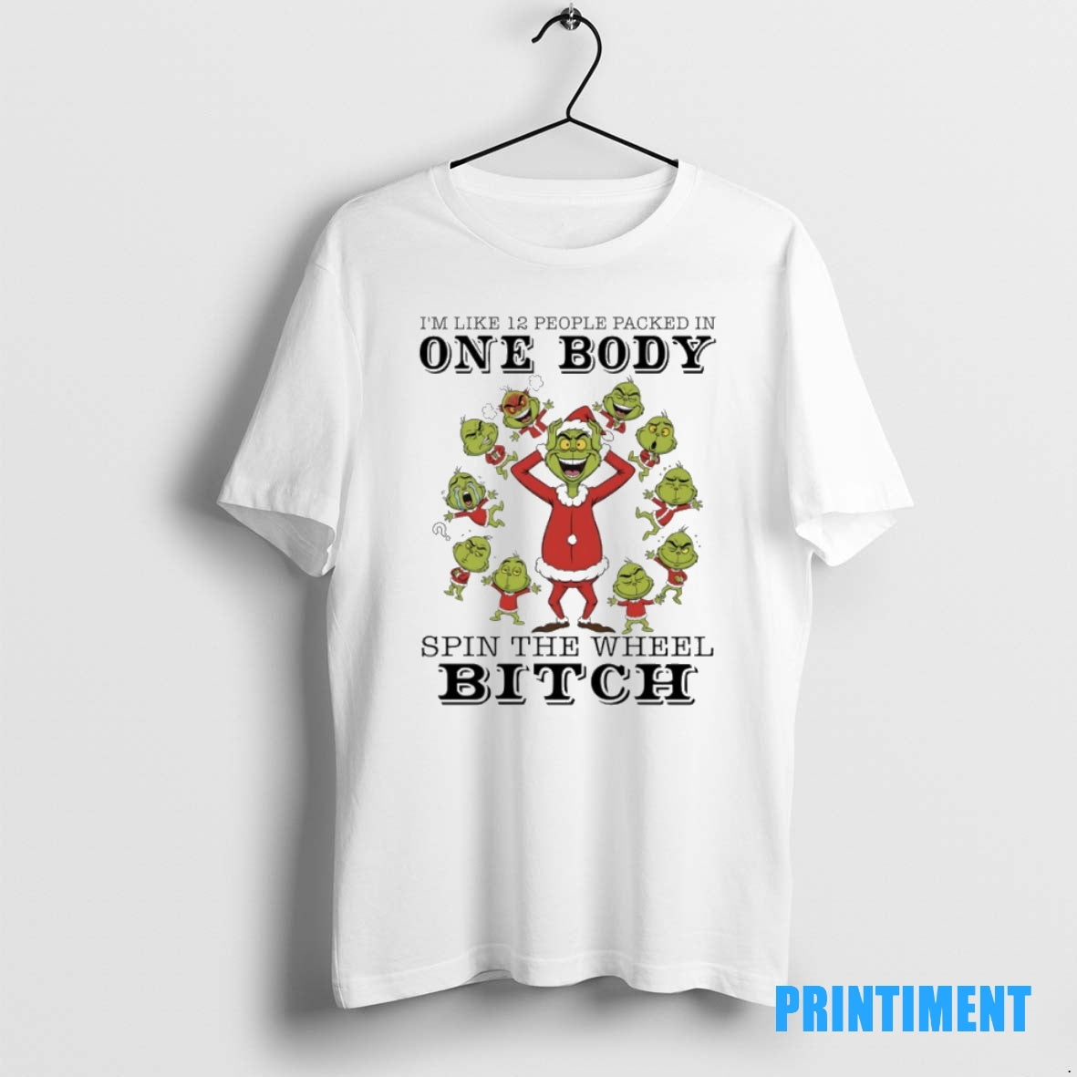 Official Grinch Christmas Im Like 12 People Packed In One Body Spin The Wheel Bitch Shirt Hoodie Sweatshirt | PurePodTees.com