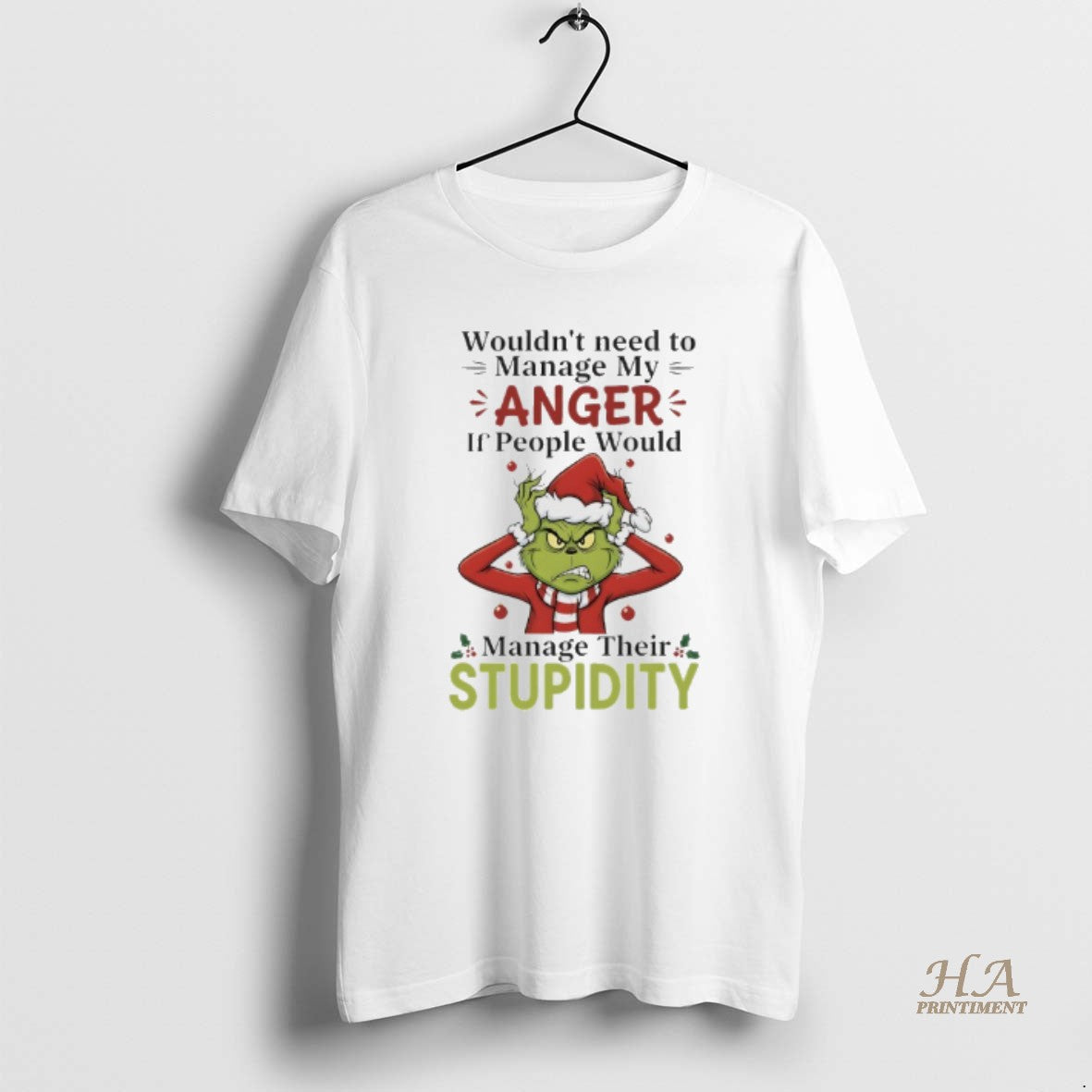 Official Grinch Christmas Santa Wouldnt Need To Manage My Anger If People Would Manage Their Shirt Hoodie Sweatshirt