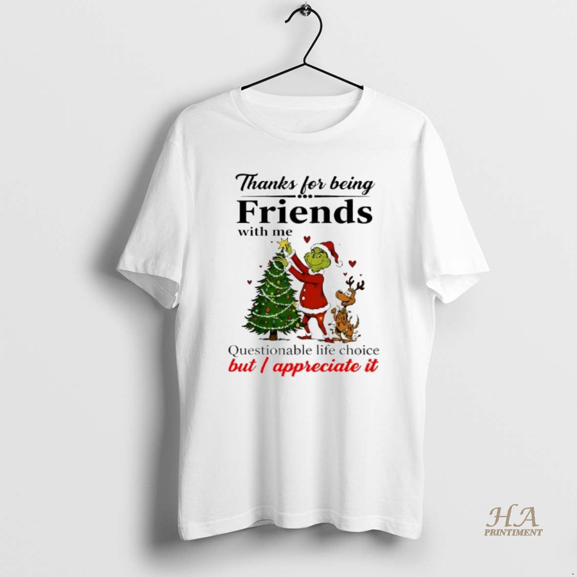 Official Grinch Christmas Thanks For Being Friends With Me Shirt Hoodie Sweatshirt | PurePodTees.com