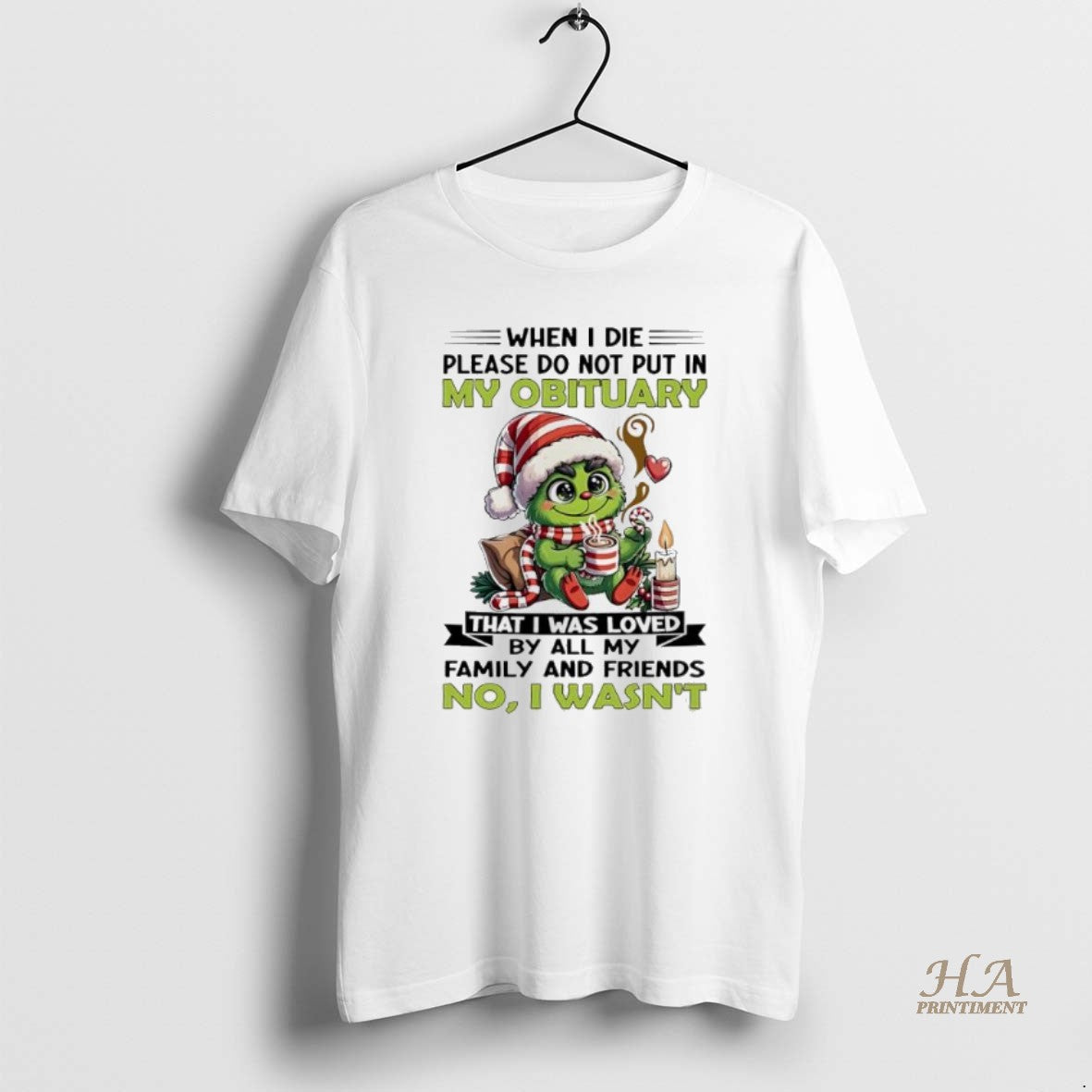 Official Grinch Christmas When I Die Please Do Not Put In My Obituary Shirt Hoodie Sweatshirt | PurePodTees.com