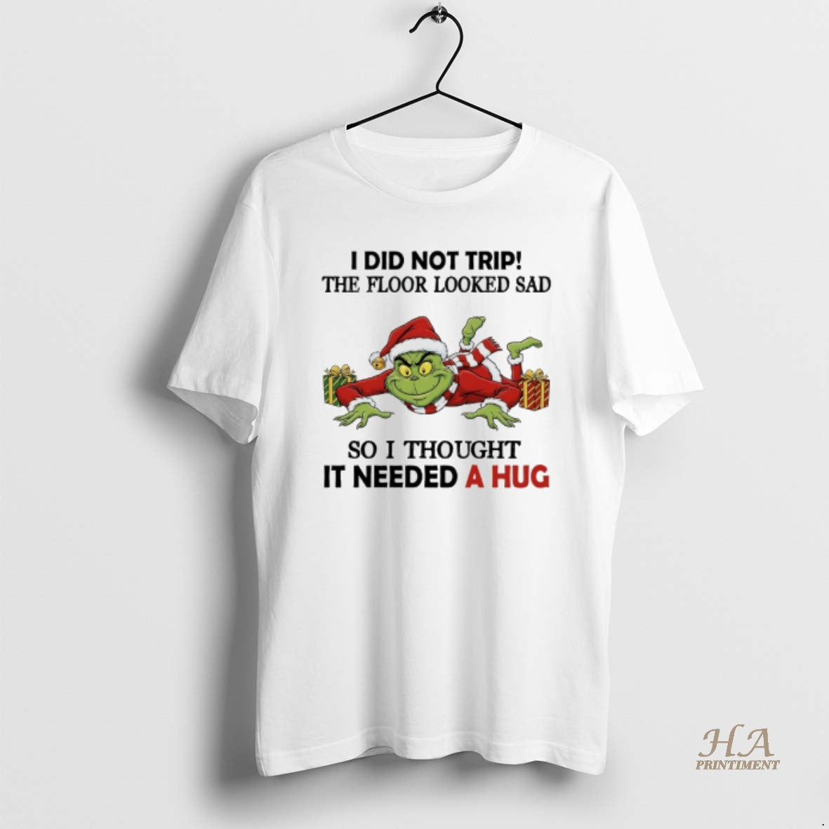 Official Grinch Christmas Gift I Did Not Trip The Floor Looked Sad So I Thought Shirt Hoodie Sweatshirt | PurePodTees.com