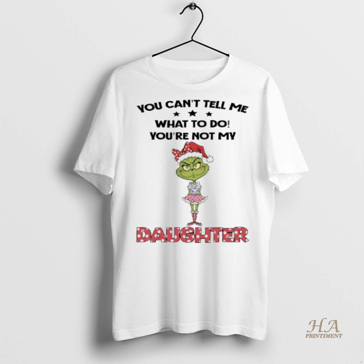 Official Grinch Christmas You Cant Tell Me What To Do Youre Not My Daughter Shirt Hoodie Sweatshirt | PurePodTees.com