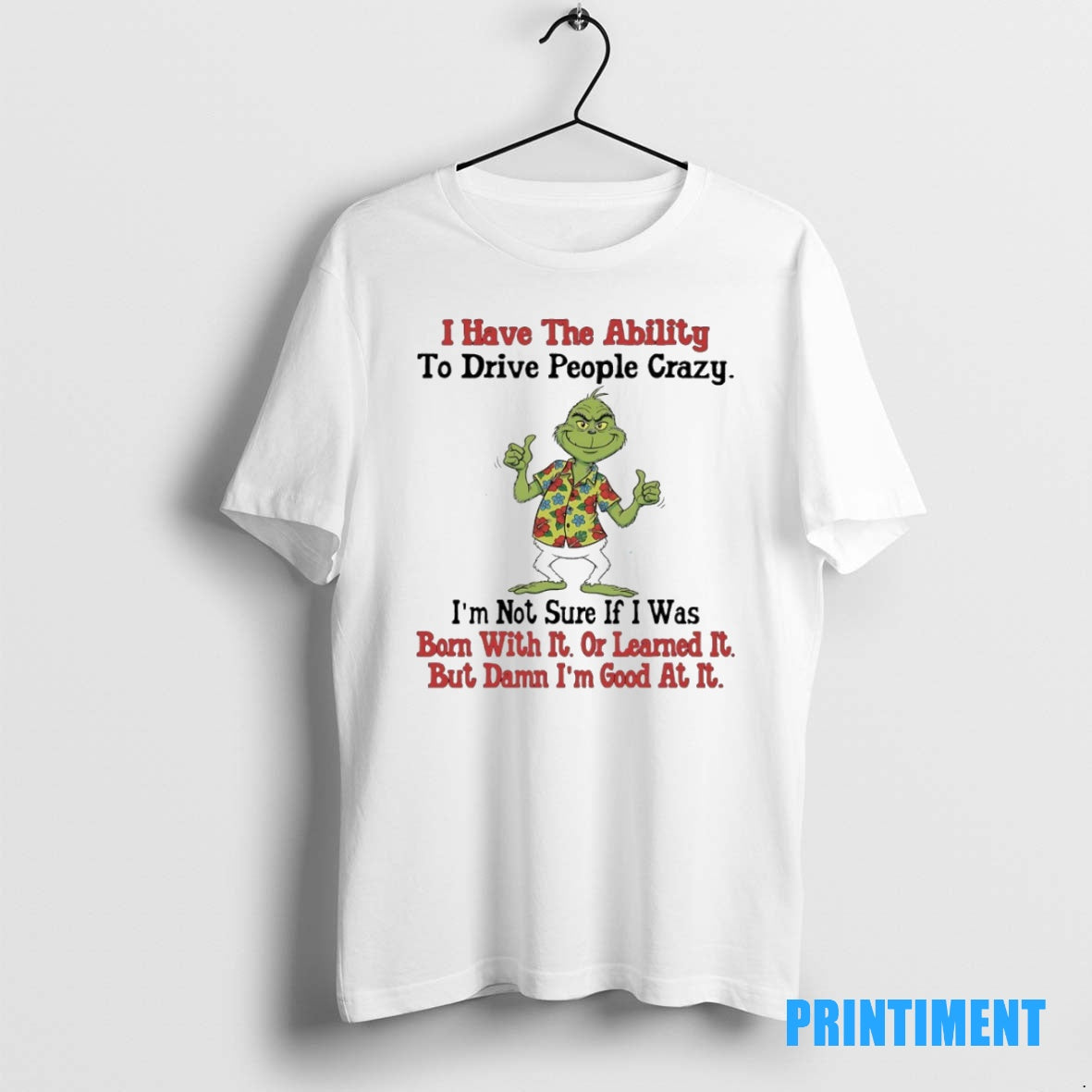 Official Grinch Hawaii Christmas I Have The Ability To Drive People Crazy Im Not Sure Shirt Hoodie Sweatshirt