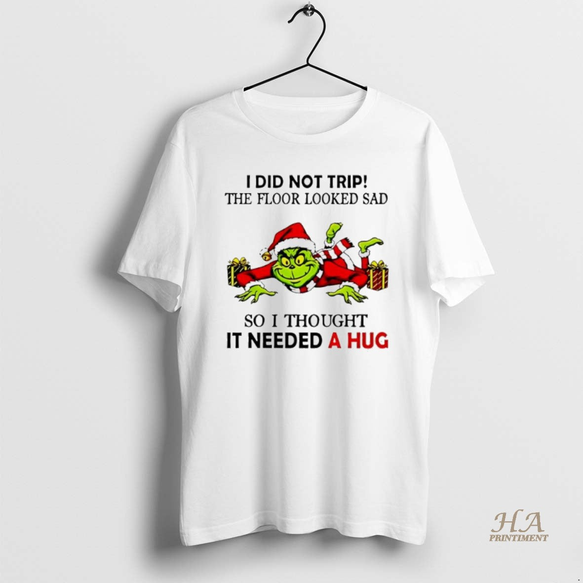 Official Grinch I Did Not Trip The Floor Looked Sad So I Thought It Need Shirt Hoodie Sweatshirt | PurePodTees.com