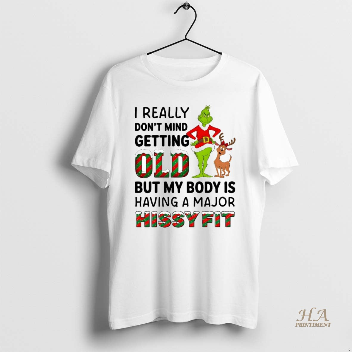 Official Grinch I Really Dont Mind Getting But My Body Is Hissy Fit Christmas Shirt Hoodie Sweatshirt | PurePodTees.com