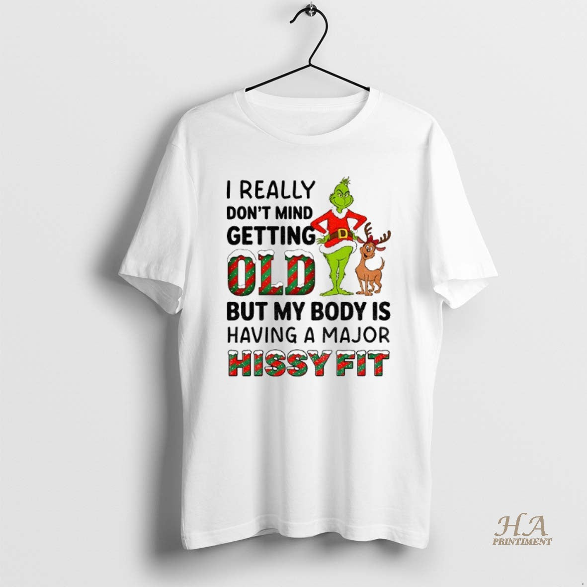 Official Grinch I Really Dont Mind Getting Old I But My Body Is Having Shirt Hoodie Sweatshirt | PurePodTees.com