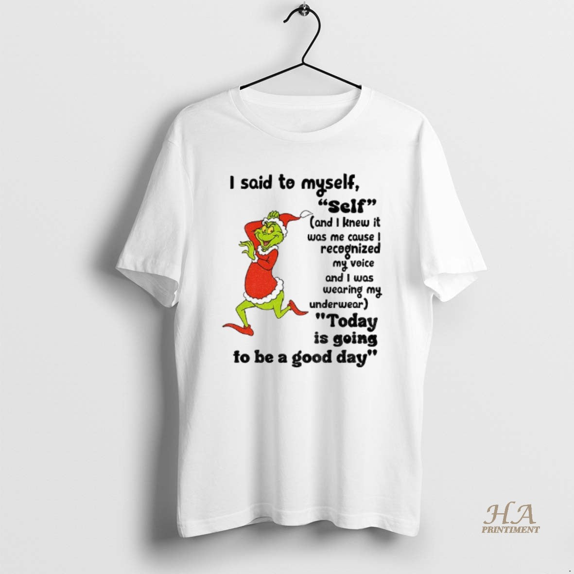 Official Grinch I Said To Myself Self And I Knew It Was Me Cause Shirt Hoodie Sweatshirt | PurePodTees.com
