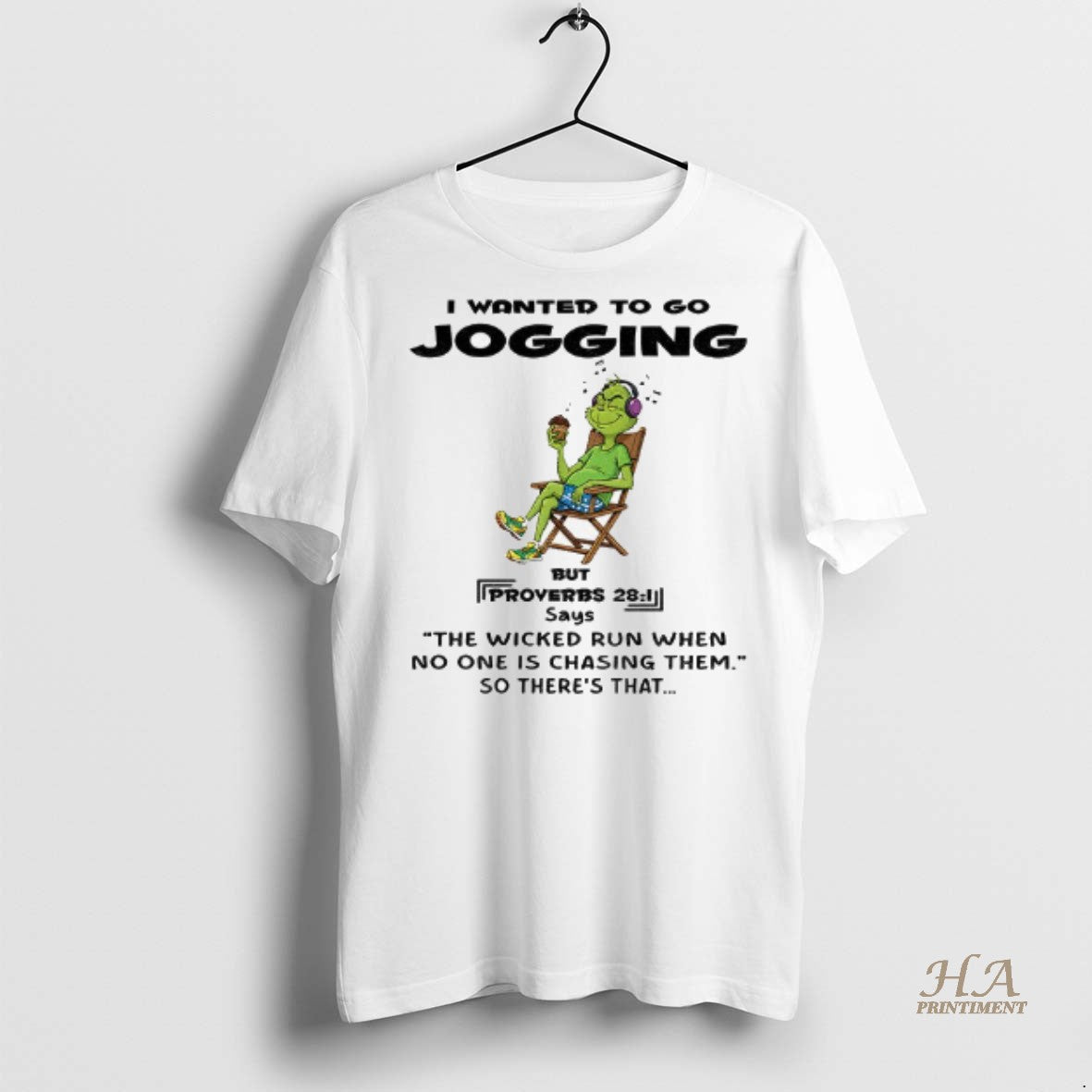 Official Grinch I Wanted To Go Jogging But Proverbs Says The Wicked Run When No Shirt Hoodie Sweatshirt | PurePodTees.com