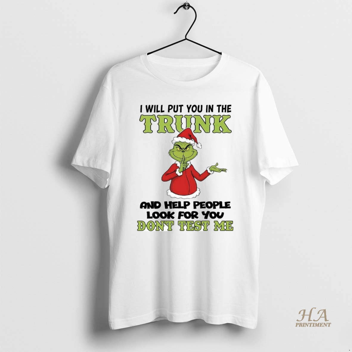 Official Grinch I Will Put You In The Trunk Dont Test Me Christmas Shirt Hoodie Sweatshirt | PurePodTees.com