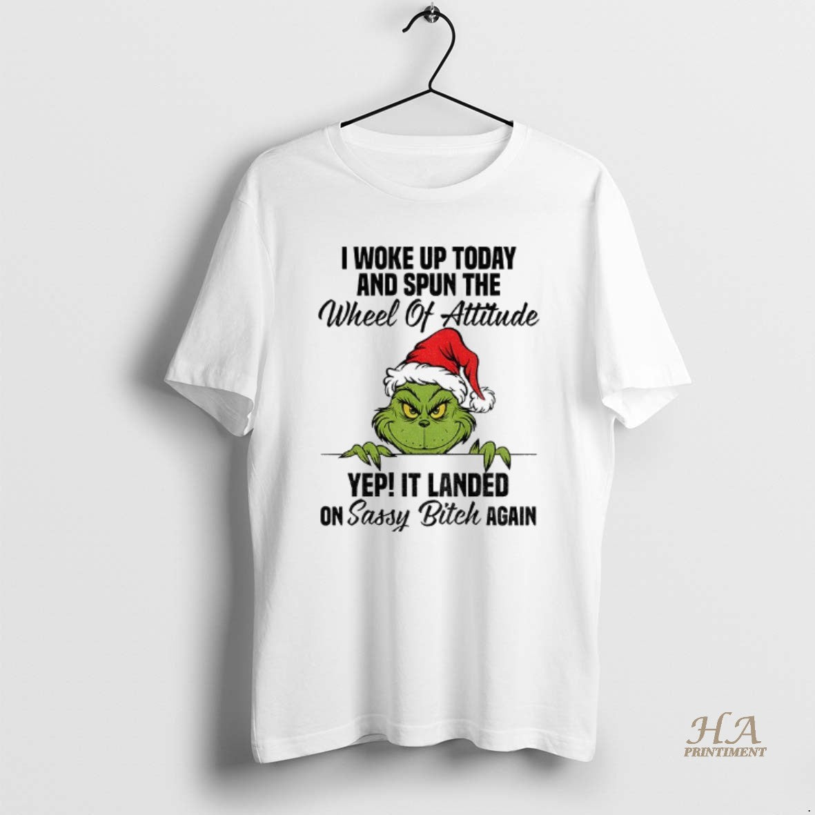 Official Grinch I Woke Up Today And Spun The Wheel Of Attitude Yep It Landed Shirt Hoodie Sweatshirt | PurePodTees.com
