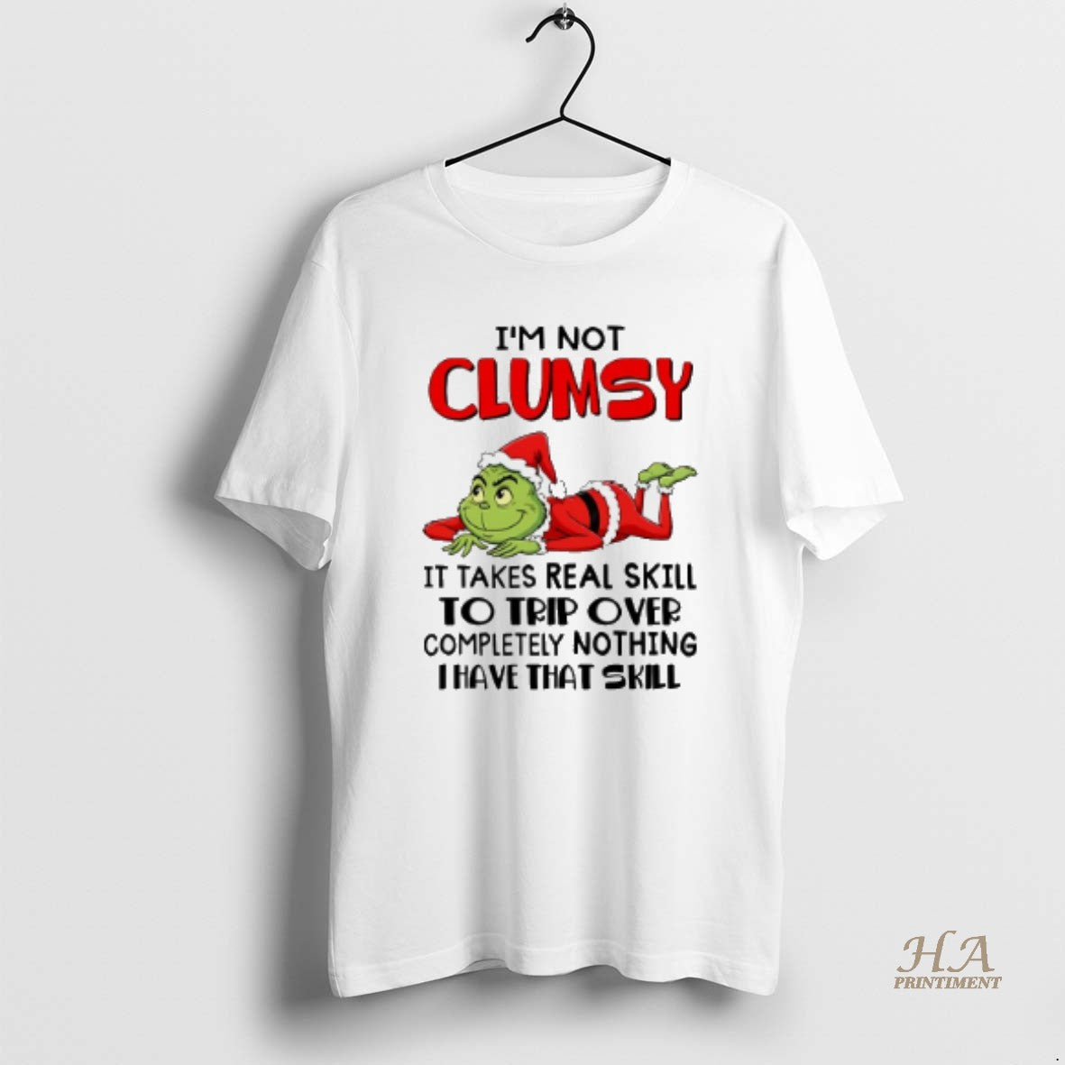 Official Grinch Im Not Clumsy It Takes Real Skill To Trip Over Completely Nothing Thave Shirt Hoodie Sweatshirt