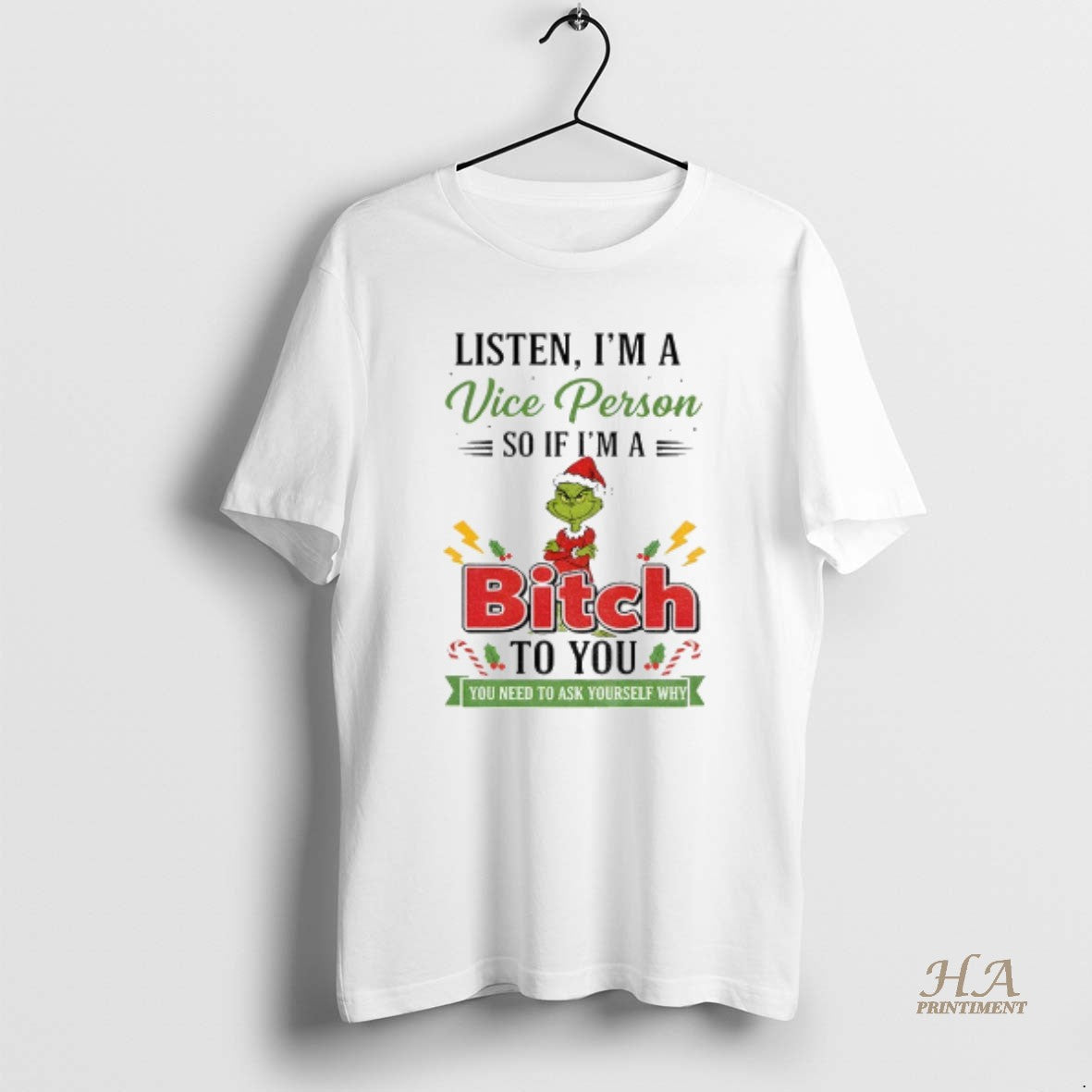 Official Grinch Santa Claus Listen Im A Vice Person So If Im A Bitch To Shirt Hoodie Sweatshirt | PurePodTees.com