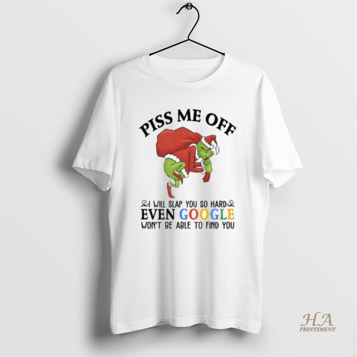 Official Grinch Santa Claus Piss Me Off I Will Slap You So Hard Even Google Shirt Hoodie Sweatshirt | PurePodTees.com