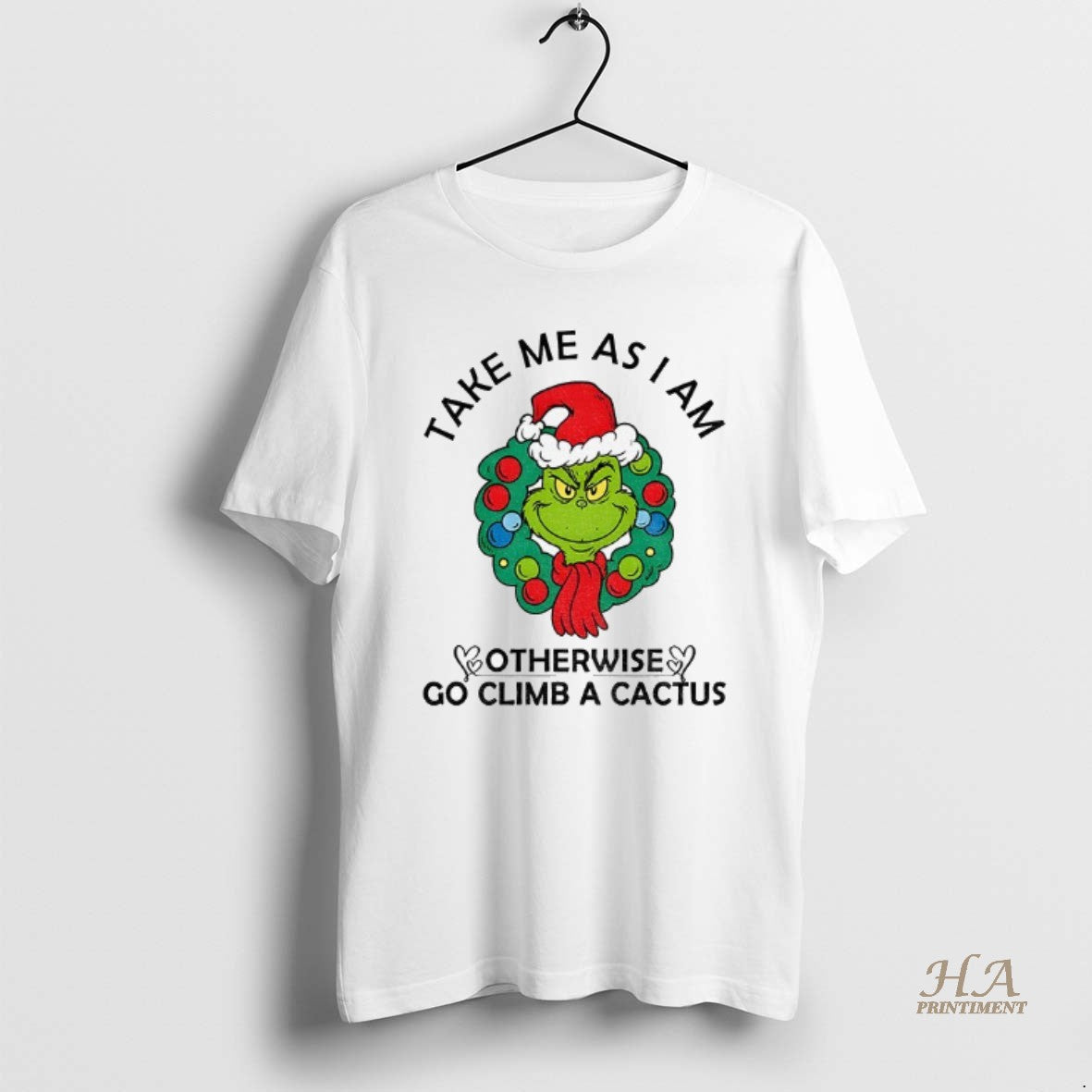 Official Grinch Santa Claus Take Me As Am I Otherwise Go Climb A Cactus Merry Shirt Hoodie Sweatshirt | PurePodTees.com