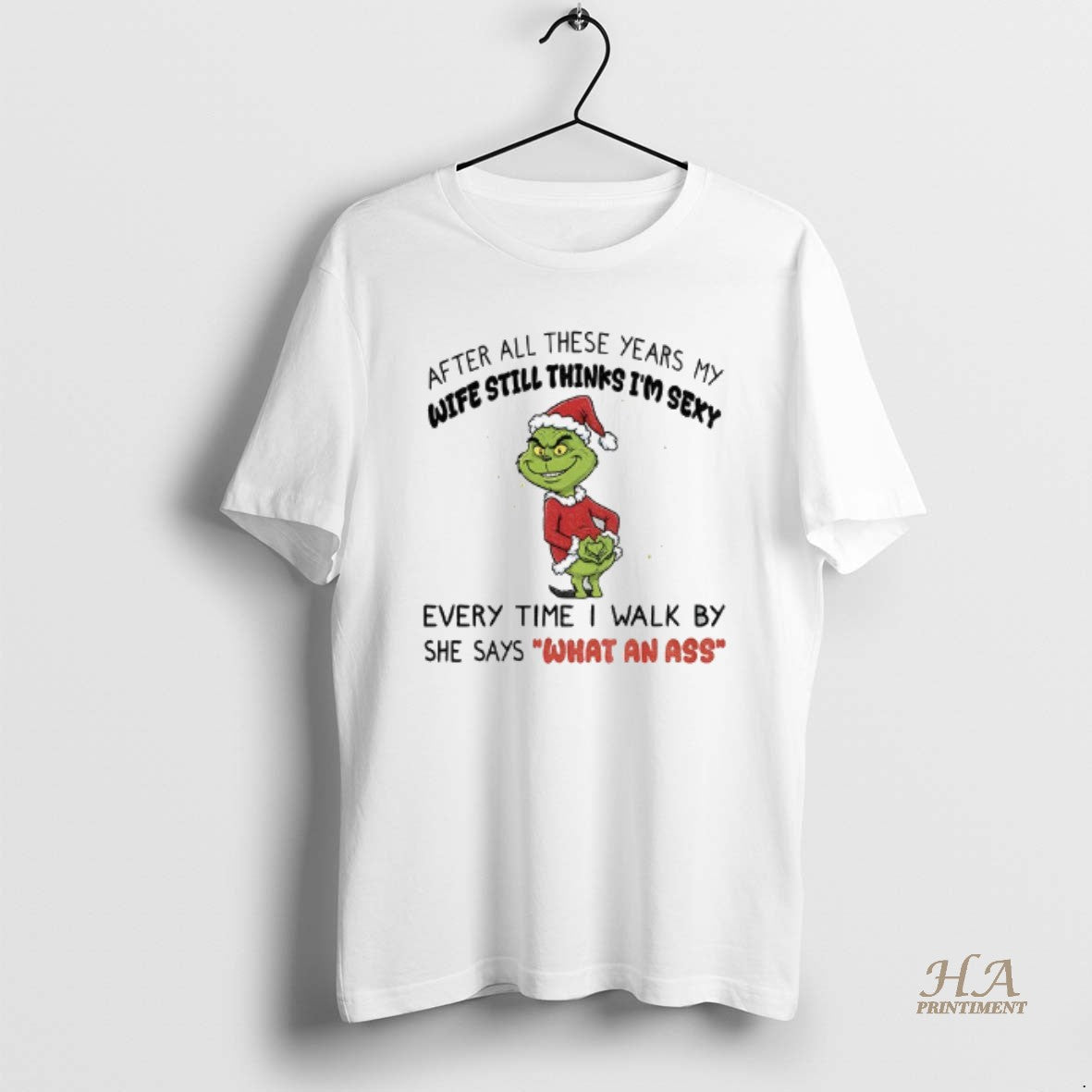 Official Grinch Santa After All These Years My Wife Still Thinks Im Sexy Shirt Hoodie Sweatshirt | PurePodTees.com
