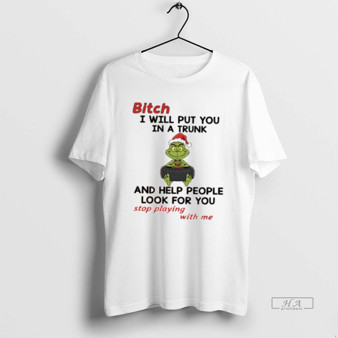 Official Grinch Santa Bitch I Will Put You In A Trunk And Help People Look Shirt Hoodie Sweatshirt | PurePodTees.com
